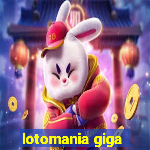 lotomania giga